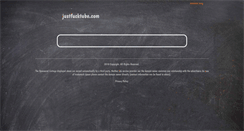 Desktop Screenshot of justfucktube.com